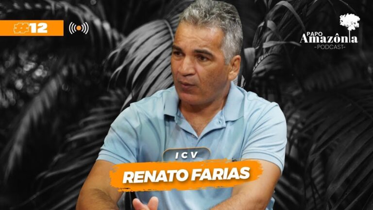 Renato Farias — Papo Amazônia #12