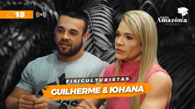 Guilherme & Iohana — Papo Amazônia #13